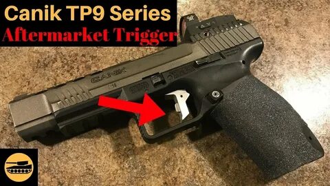 Canik TP9 Series Aftermarket Trigger (quick look) - YouTube