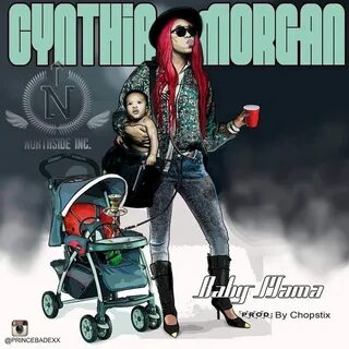 MUSIC ALERT: Cynthia Morgan - Baby Mama (Prod. Chopstix) New