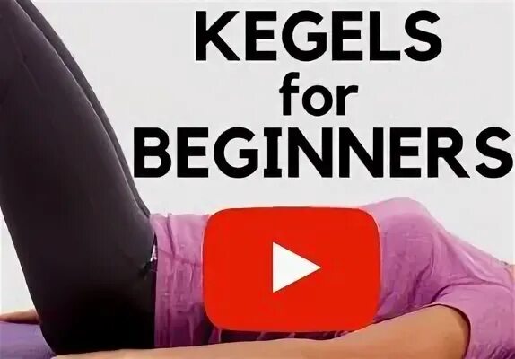 Kegel Exercises for Women Video - Complete Beginners Guide K