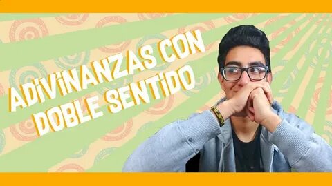 ADIVINANZAS con DOBLE SENTIDO // by Andichy34 - YouTube