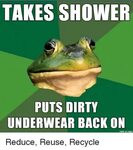 TAKES SHOWER PUTS DIRTY UNDERWEAR BACK ON Made on Imgur Show
