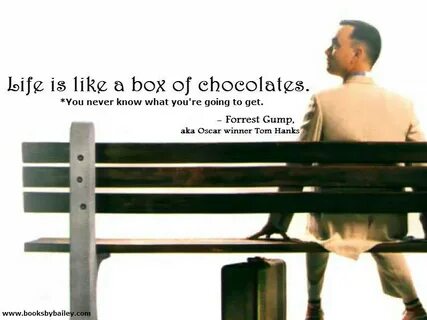 22 Best forrest Gump Life is Like A Box Of Chocolates Quote 
