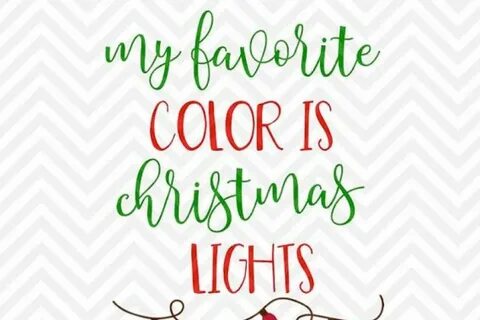 My Favorite Color is Christmas Lights SVG and DXF Cut File *