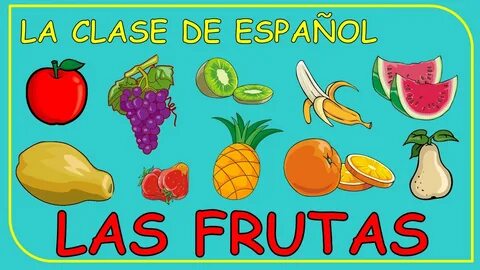 Fruits in Spanish / Las Frutas en español - YouTube