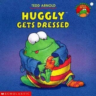 Huggly Gets Dressed - Tedd Arnold - Paperback Rent 978043910