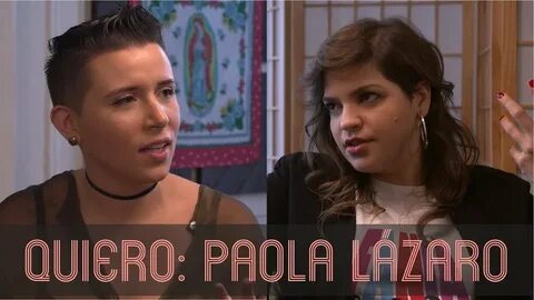 QUIERO with Paola Lázaro: On How and Why She Writes & Her Pa