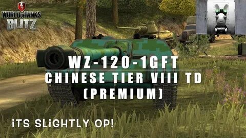 WZ 120 1G FT - The Mad Chinese Tier VIII Premium TD! - YouTu