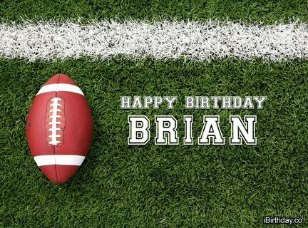 Brian American Football Birthday Meme - Happy Birthday