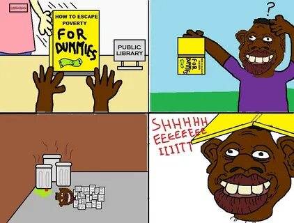 How to escape Poverty for dummies Sheeeit Know Your Meme