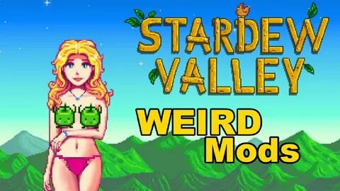 Stardew Valley - Weird Mods! - YouTube