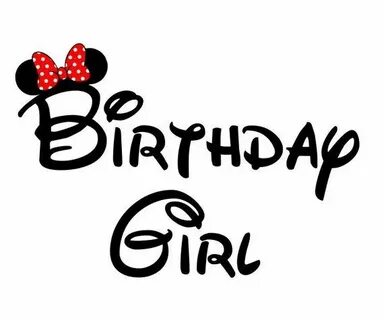 Birthday girl minnie svg, Disney birthday girl svg, birthday