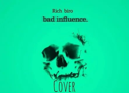 Bad influence by Ricch Biro: Listen on Audiomack