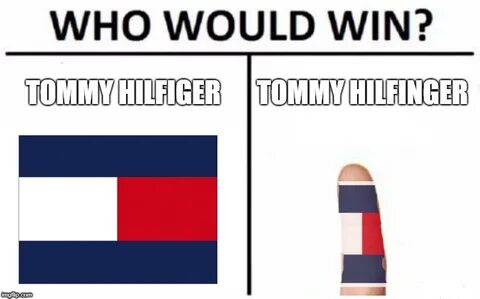 Tommy Hilfiger vs Tommy Hilfinger - Imgflip