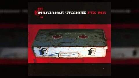 Marianas Trench: Fix Me (Full Album) - YouTube