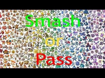 Smash or Pass: All 898 Pokémon Definitive Edition - YouTube