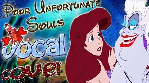 Poor Unfortunate Souls - The Little Mermaid ( vocal cover) -