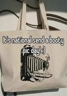 It's national send a booty pic day!