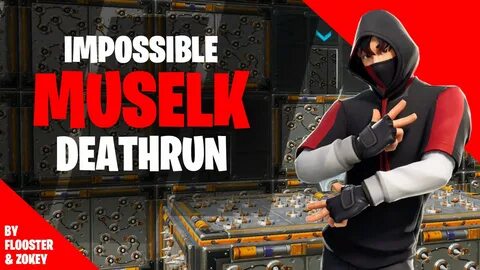 IMPOSSIBLE MUSELK DEATHRUN - Fortnite Creative Map Codes - D