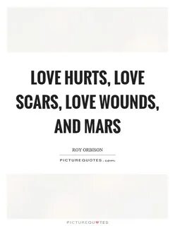 Love Hurts Quotes Love Hurts Sayings Love Hurts Picture Quot