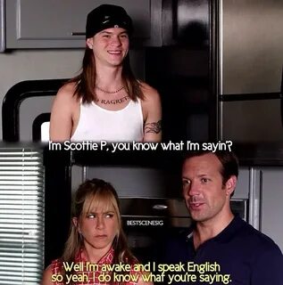 We’re the Millers - Scotty P Movie quotes funny, Funny movie