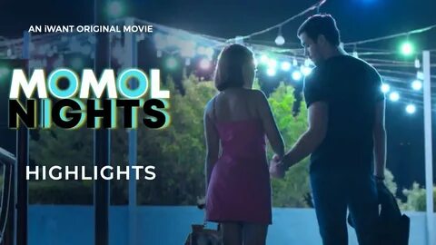 MOMOL Nights' Highlights: Na-Miss Kita! iWant Original Movie