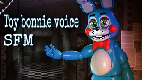 Toy bonnie voice SFM - YouTube