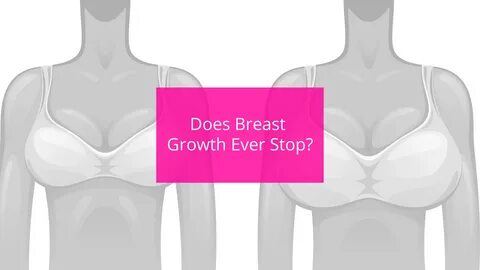 Does Breast Growth Ever Stop? - Best Maternity Bras & Underw