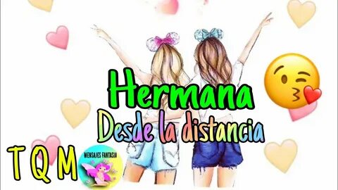 Mensaje para mi hermana desde la distancia 🦋 imagenes bonita