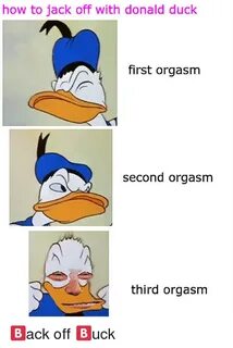 How to Jack Off With Donald Duck First Orgasm Second Orgasm 