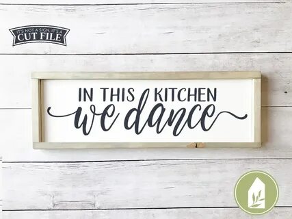 In this Kitchen We Dance svg Kitchen Sign svg Kitchen svg Et