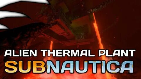 Alien Thermal Plant Subnautica Part 29 Full Release 4k - You