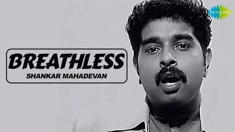 Breathless - Shankar Mahadevan Shazam