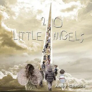 20 Little Angels - Single by Andy Griggs Spotify