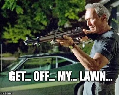 Clint Eastwood Lawn - Imgflip