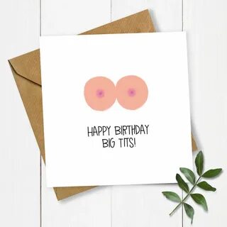 Happy Birthday Big Tits Card Birthday Card Funny Birthday Etsy