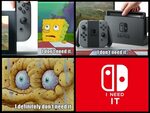 I NEED IT Nintendo Switch Know Your Meme