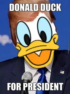 Donald Duck For President by radbrady - Meme Center