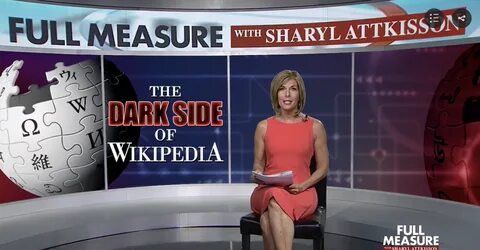 The Dark Side of Wikipedia Sharyl Attkisson