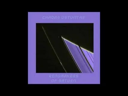 RINGMAKERS OF SATURN (REMASTER) by CHADAS USTUNTAS - YouTube