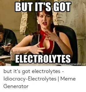 But IT'S GOT ELECTROLYTES Neratornet but It's Got Electrolyt