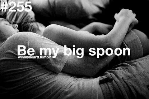 Pin by Amy Briggs on Quotes Big spoon, Little spoon, Win my 