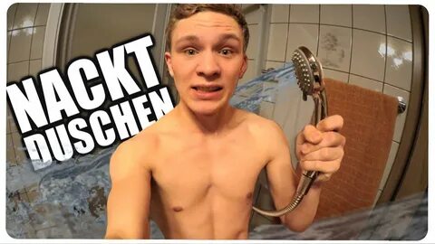 NACKT DUSCHEN!? - YouTube
