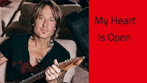 Keith Urban - My Heart Is Open - YouTube