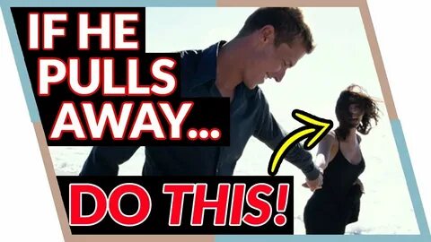 Do THIS When He Pulls Away (He’ll NEVER expect it.) - YouTub