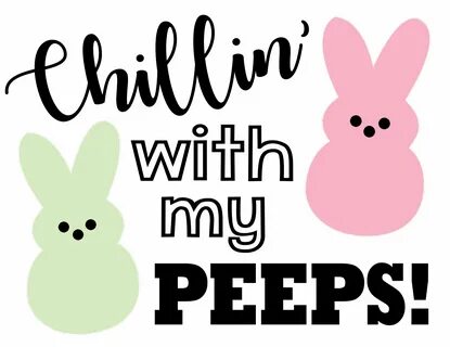 Chillin' with My Peeps Easter SVG File - Happiness is Homema