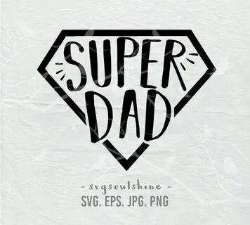 Fathers Day Super Dad Svg Free - 109+ File Include SVG PNG E