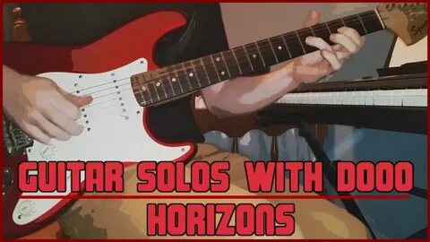 Guitar Solos With Dooo #1 - Horizons - YouTube