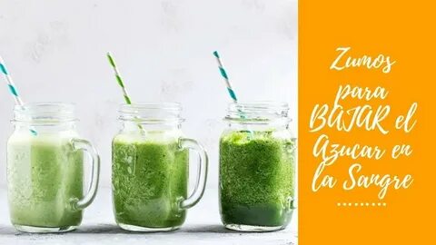 5 Jugos o Zumos para BAJAR el Azucar en la Sangre REDUCE NIV