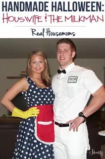 Handmade Halloween: Housewife & the Milk Man Real Housemoms 