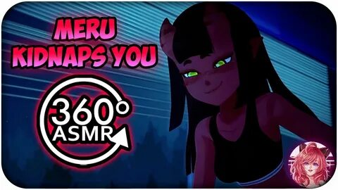 Meru Kidnaps You 360º VR ASMR Meru The Succubus 360 VR - YouTube 